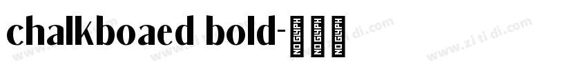 chalkboaed bold字体转换